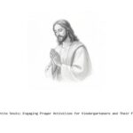 Nurturing Little Souls: Engaging Prayer Activities for Kindergarteners and Their Faith Journey
